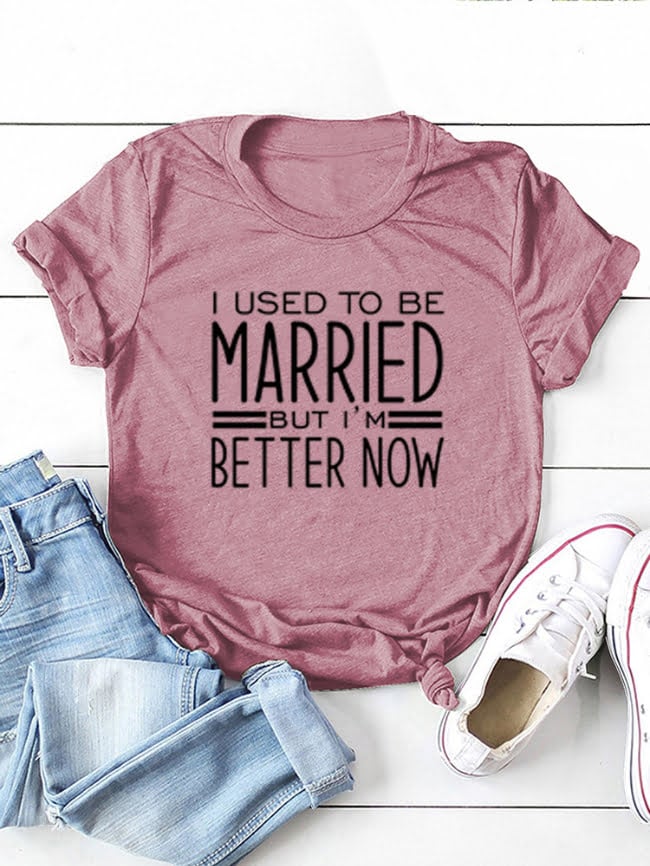 BETTER NOW Letter Print Casual T-Shirt