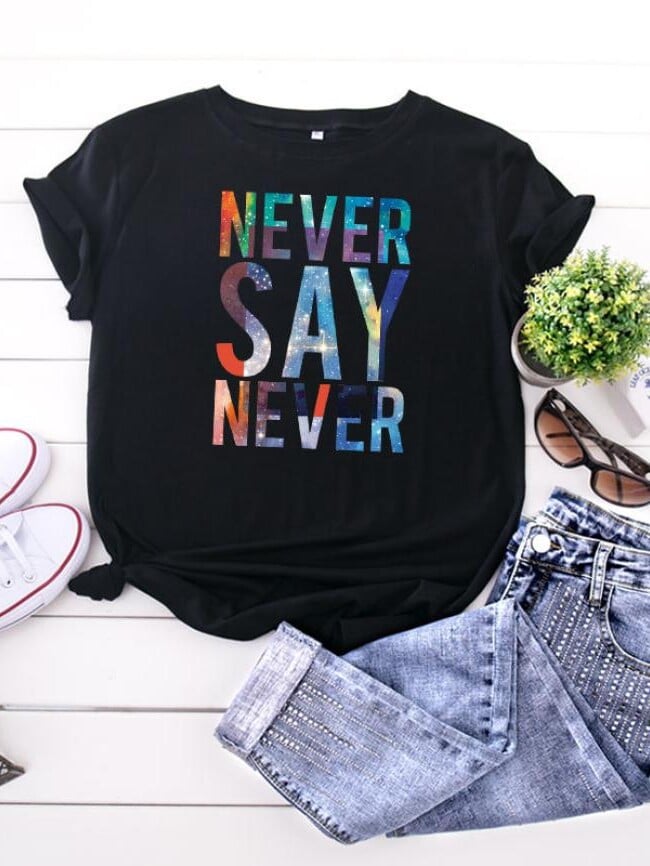 NEVER SAY Letter Print Short Sleeve T-Sh...